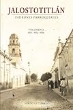 Jalostotitlan: Padrones Parroquiales Volumen 2: 1672, 1673 y 1679 (Spanish Edition)