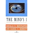 The Mind's I: Fantasies And Reflections On Self & Soul