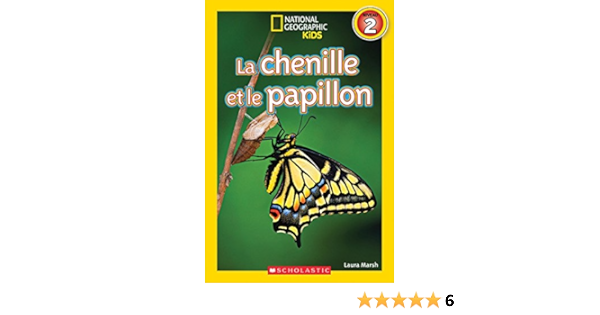 National Geographic Kids La Chenille Et Le Papillon Niveau 2 French Edition Marsh Laura Amazon Com Books