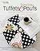 Sewing Tuffets & Poufs: 5 Fast, Fun, and Functional Projects for You to Make!