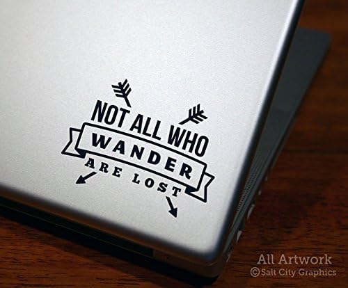 Not All Who Wander Laptop Decal, JRR Tolkein Quote Notebook Sticker - Traveler, are Lost, Lord of the Rings - Vinyl for Water Bottle (4 inches Wide, Black)