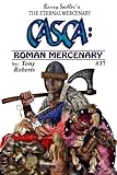 CASCA: Roman Mercenary (Casca: The Eternal Mercenary, #37)
