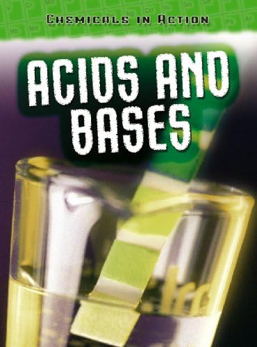 Acids and Bases (Chemicals in Action) Paperback – 10 April 2008