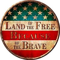 ZaikaHome Land of The Free Because of The Brave Metal Novelty Round Circular Sign