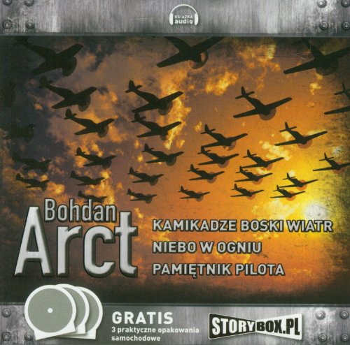Kamikadze boski wiatr / Niebo w ogniu / Pamietnik pilota. Audiobook