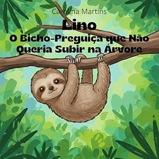 Livro Lino O Bicho Preguiça que não queria subir na Árvore