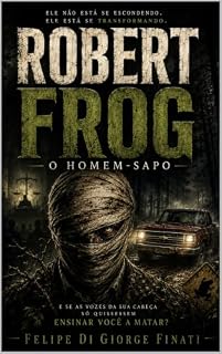 Livro Robert Frog : O Homem-Sapo