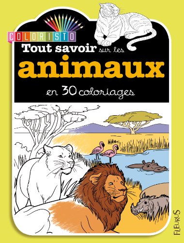 tout savoir sur les animaux en 30 coloriages