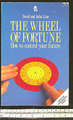 The Wheel of Fortune: How to Control Your Future The Wheel of Fortune: How to Control Your Future
