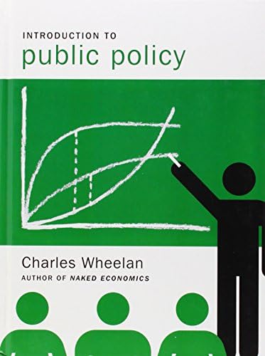 Amazon.com: Introduction to Public Policy: 9780393149821: Wheelan