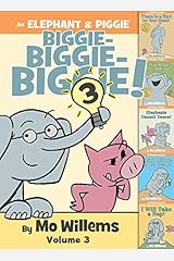An Elephant & Piggie Biggie! Volume 3 (An Elephant and Piggie Book) Hardcover