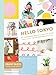 Hello Tokyo: 30+ Handmade Projects and Fun Ideas for a Cute, Tokyo-Inspired Lifestyle