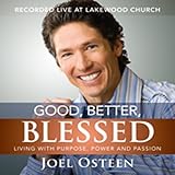 Good, Better, Blessed: Living with Purpose, Power, and Passion by 
