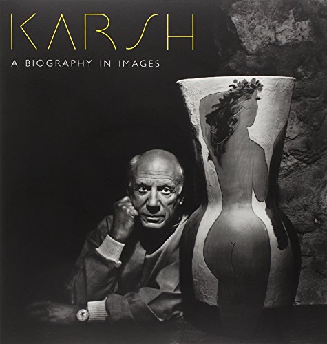 Karsh: A Biography In Images by Malcolm Rogers
