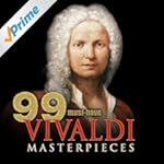 99 Must-Have Vivaldi Masterpieces