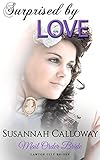Mail Order Bride: Surprised by Love (Brides of Lawton City) by Susannah Calloway