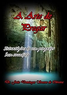Livro A Arte de Pregar: Estratégias de um pregador bem sucedido