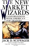 The New Market Wizards: Conversations with America's Top Traders