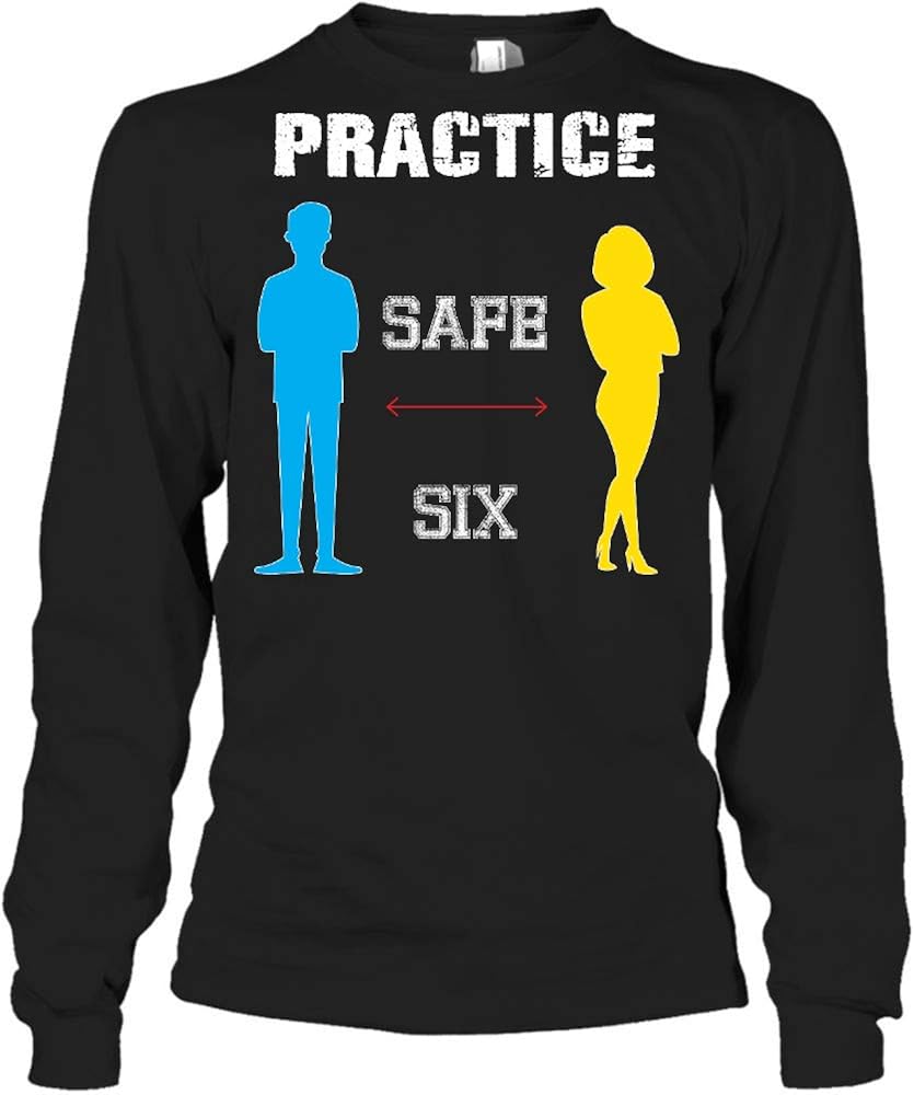 Amazon.com: Practice Safe Six Quarantine Social Distancing Long Sleeve Shirt, Unisex: Clothing