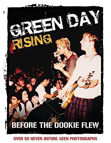 GREEN DAY RISING: BEFORE THE DOOKIE FLEW