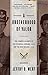 A Brotherhood of Valor: The Common Soldiers of the Stonewall Brigade, C. S. A. and the Iron Brigade, U. S. A.