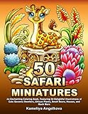 50 SAFARI MINIATURES: An Enchanting Coloring