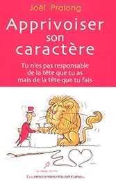 Apprivoiser son caractère