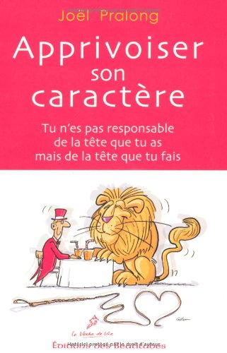 Apprivoiser son caractère