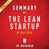 Summary of The Lean Startup, by Eric Ries | Includes Analysis