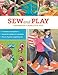 Sew and Play: Handmade Games for Kids by Farah D Wolfe