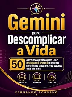 Livro Gemini Para Descomplicar a Vida: Gemini 2026 (Inteligência Artificial Descomplicada Livro 2)