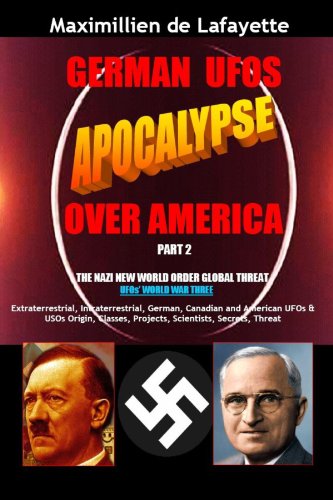German UFOs Apocalypse Over America. UFOs World War Three. Part 2