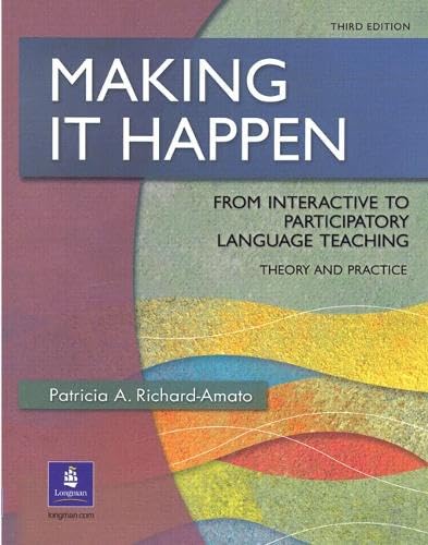 Making It Happen: From Interactive to Participatory Language Teaching, Third Edition at Amazon