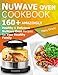 Nuwave Oven Cookbook: 160+ Amazingly Healthy and Delicious NuWave Oven Recipes for YOUR HEALTHY FAMILY