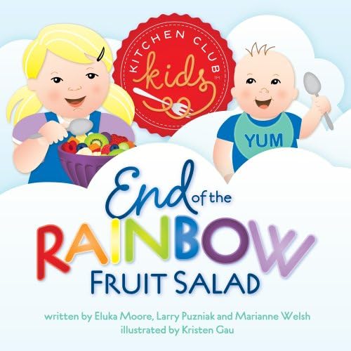 End of the Rainbow Fruit Salad (Kitchen Klub Kids) Hardcover – Illustrated, 6 May 2014