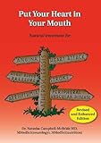 Put Your Heart in Your Mouth: Natural Treatment for Atherosclerosis, Angina, Heart Attack, High Blood Pressure, Stroke, Arrhythmia, Peripheral Vascular Disease