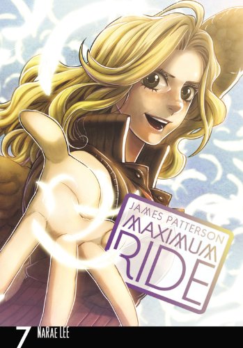 Maximum Ride: Manga Volume 7: Volume 7