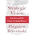 Strategic Vision: America and the Crisis of Global Power