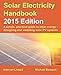 Solar Electricity Handbook: A Simple, Practical Guide to Solar Energy: How to Design and Install Photovoltaic Solar Electric Systems