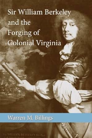 Amazon Com Sir William Berkeley And The Forging Of