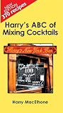 Harry's ABC of Mixing Cocktails by 