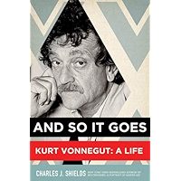 And So It Goes: Kurt Vonnegut: A Life book cover