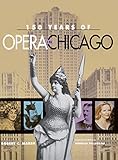 150 Years of Opera in Chicago by 