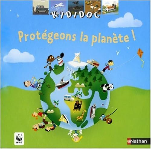 PROTEGEONS LA PLANETE, by Jean-Michel Billioud Didier Balicevic PROTEGEONS LA PLANETE, by Jean-Michel Billioud Didier Balicevic