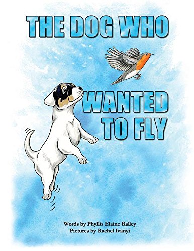 The Dog Who Wanted to Fly