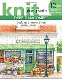 Knit Along with Debbie Macomber: Back on Blossom Street (Leisure Arts #4279) by 