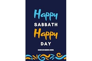 Happy Sabbath Happy Day Seventh-Day Adventist Journal: Sermon Notes Journal for Seventh Day Adventist Members, Church Notes N