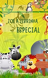 Livro Zoe A zebrinha Especial: A historinha da zebrinha especial para todas crianças