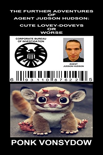 The Further Adventures of Agent Judson Hudson: Cute Lovey-Doveys or Worse