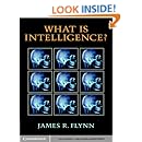 What Is Intelligence?: Beyond the Flynn Effect